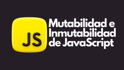 Mutabilidad E Inmutabilidad En Javascript Gu A Completa Con Ejemplos