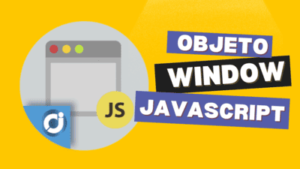 El Objeto window en JavaScript La Puerta de Acceso al Navegador