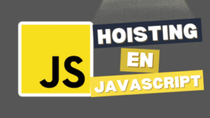 Entendiendo el Hoisting en JavaScript Elevación de Variables y Funciones