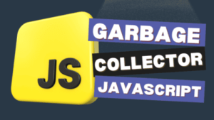 Garbage Collection en JavaScript Gestión Eficiente de Memoria Automática