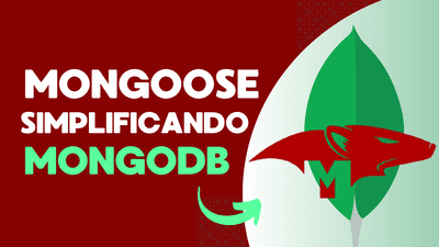 Mongoose Simplificando MongoDB para Node.js